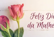 feliz dia da mulher - Dia internacional da Mulher: Frases e mensagem para o dia 8 de março