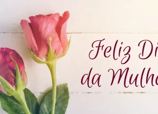 feliz dia da mulher - Dia internacional da Mulher: Frases e mensagem para o dia 8 de março